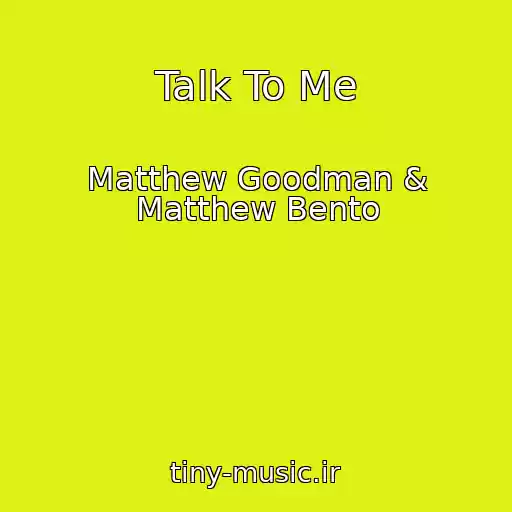 کاور آهنگ Talk To Me از Matthew Goodman & Matthew Bento