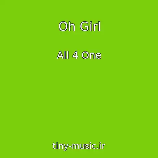 کاور آهنگ Oh Girl از All 4 One