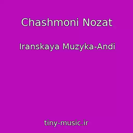 کاور آهنگ Chashmoni Nozat از Iranskaya Muzyka-Andi