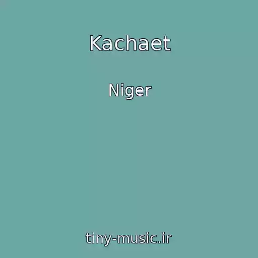 کاور آهنگ Kachaet از Niger
