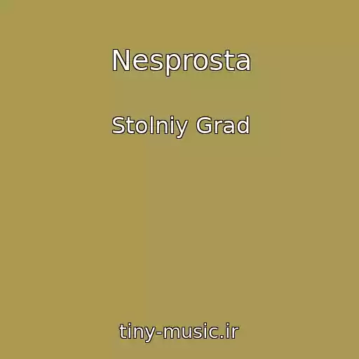 کاور آهنگ Nesprosta از Stolniy Grad