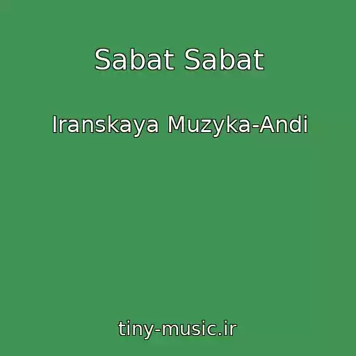 کاور آهنگ Sabat Sabat از Iranskaya Muzyka-Andi