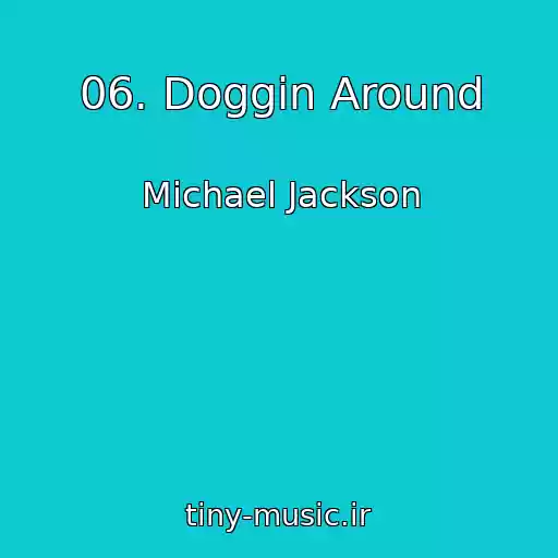 کاور آهنگ 06. Doggin Around از Michael Jackson