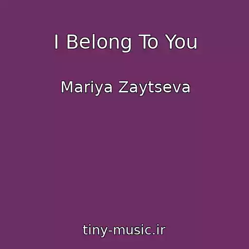 کاور آهنگ I Belong To You از Mariya Zaytseva