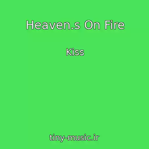 کاور آهنگ Heaven.s On Fire از Kiss