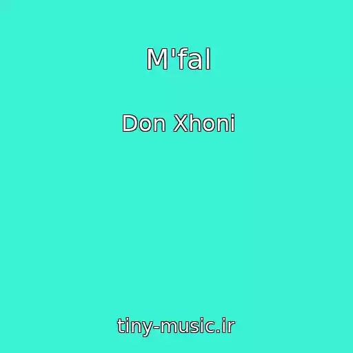 کاور آهنگ M'fal از Don Xhoni
