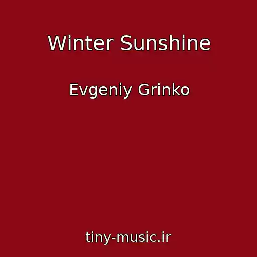 کاور آهنگ Winter Sunshine از Evgeniy Grinko