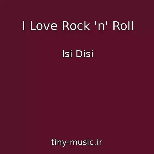 کاور آهنگ I Love Rock 'n' Roll از Isi Disi