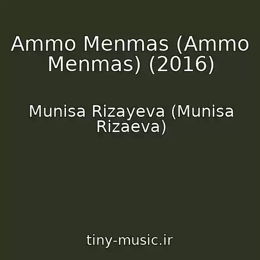 کاور آهنگ Ammo Menmas (Ammo Menmas) (2016) از Munisa Rizayeva (Munisa Rizaeva)