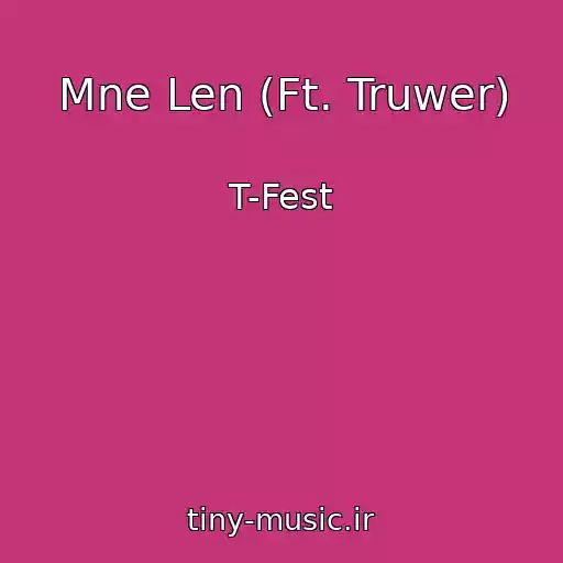 کاور آهنگ Mne Len (Ft. Truwer) از T-Fest