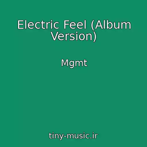کاور آهنگ Electric Feel (Album Version) از Mgmt