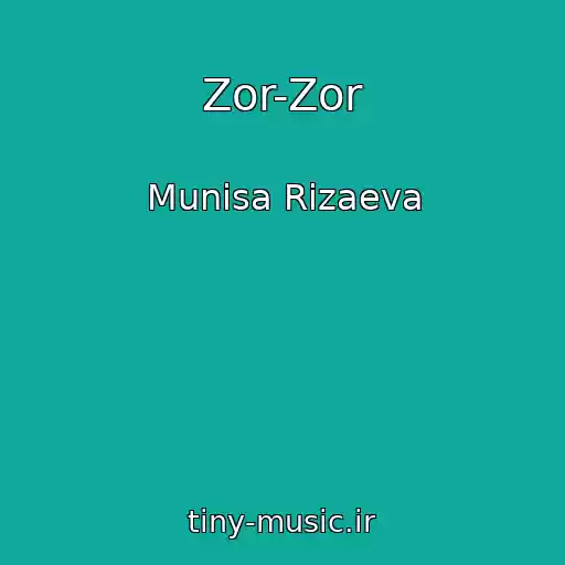کاور آهنگ Zor-Zor از Munisa Rizaeva