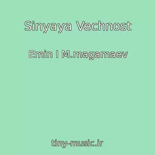 کاور آهنگ Sinyaya Vechnost از Emin I M.magamaev
