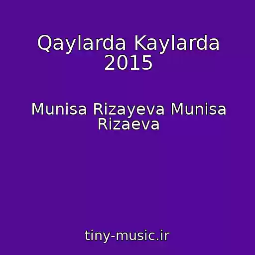 کاور آهنگ Qaylarda Kaylarda 2015 از Munisa Rizayeva Munisa Rizaeva