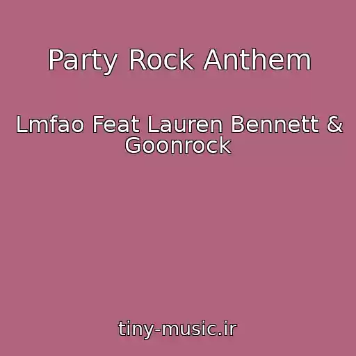 کاور آهنگ Party Rock Anthem از Lmfao Feat Lauren Bennett & Goonrock
