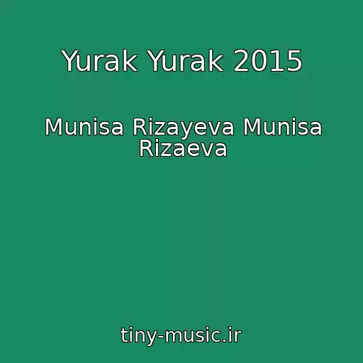 کاور آهنگ Yurak Yurak 2015 از Munisa Rizayeva Munisa Rizaeva