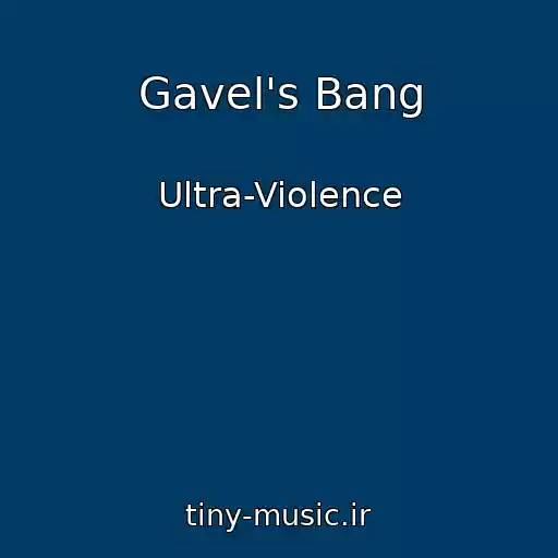کاور آهنگ Gavel's Bang از Ultra-Violence