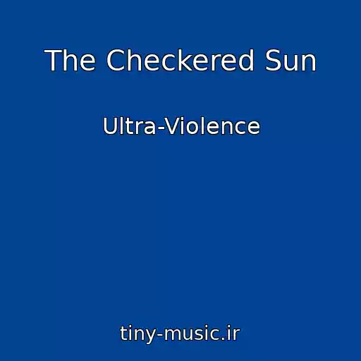 کاور آهنگ The Checkered Sun از Ultra-Violence