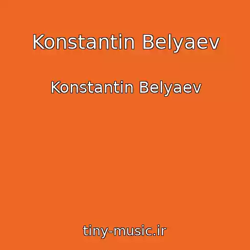 کاور آهنگ Konstantin Belyaev از Konstantin Belyaev