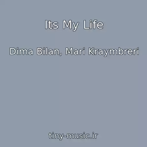 کاور آهنگ Its My Life از Dima Bilan, Mari Kraymbreri