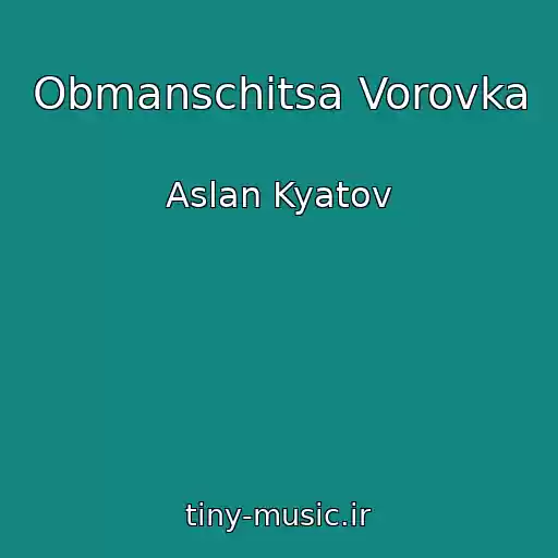 کاور آهنگ Obmanschitsa Vorovka از Aslan Kyatov