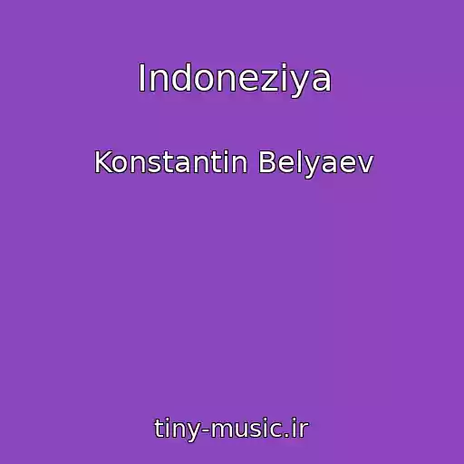 کاور آهنگ Indoneziya از Konstantin Belyaev