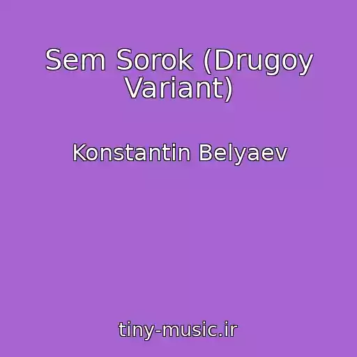کاور آهنگ Sem Sorok (Drugoy Variant) از Konstantin Belyaev