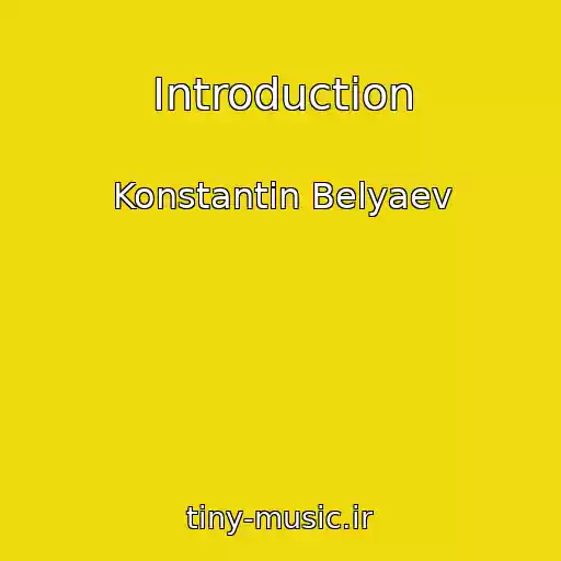 کاور آهنگ Introduction از Konstantin Belyaev