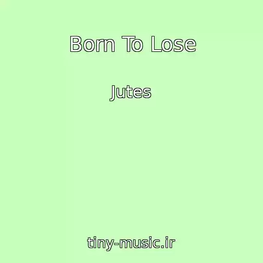 کاور آهنگ Born To Lose از Jutes