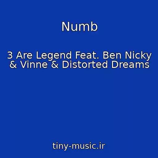کاور آهنگ Numb از 3 Are Legend Feat. Ben Nicky & Vinne & Distorted Dreams