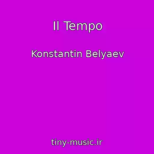 کاور آهنگ Il Tempo از Konstantin Belyaev