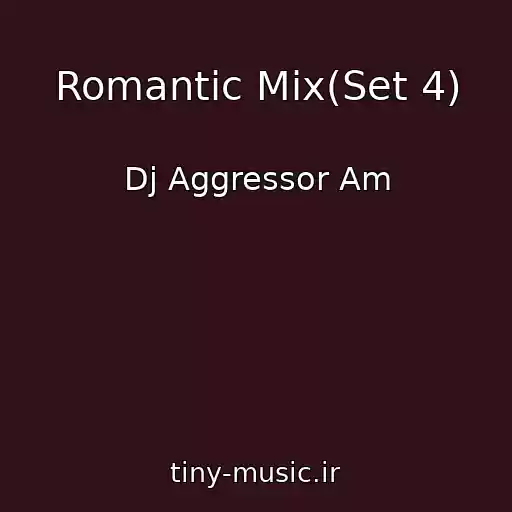 کاور آهنگ Romantic Mix(Set 4) از Dj Aggressor Am