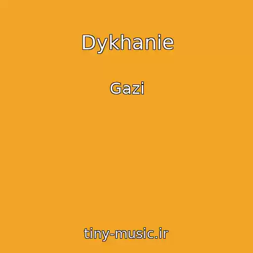 کاور آهنگ Dykhanie از Gazi