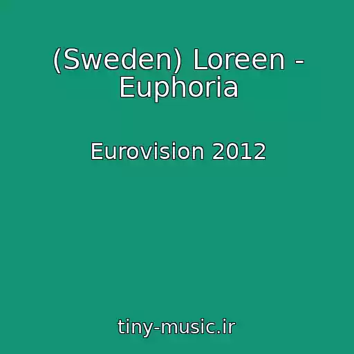 کاور آهنگ (Sweden) Loreen - Euphoria از Eurovision 2012