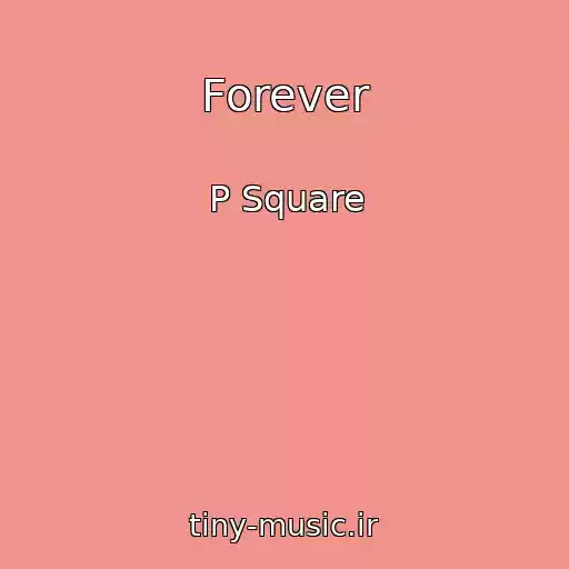 کاور آهنگ Forever از P Square