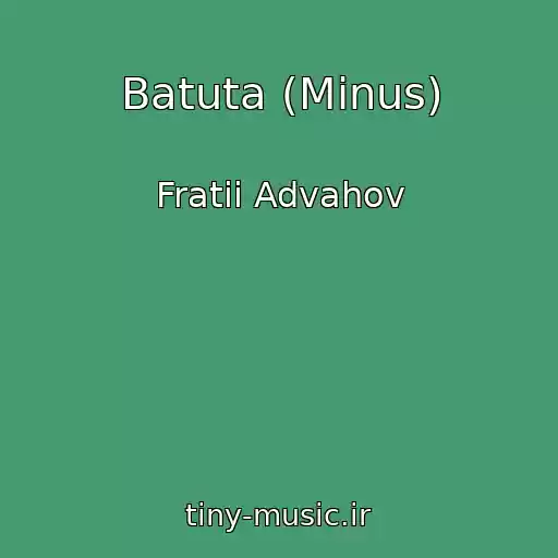 کاور آهنگ Batuta (Minus) از Fratii Advahov