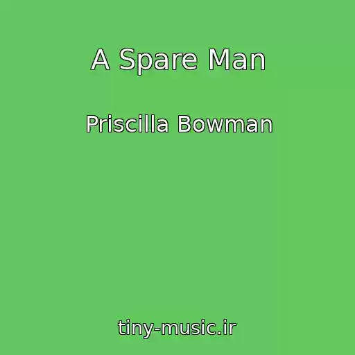 کاور آهنگ A Spare Man از Priscilla Bowman