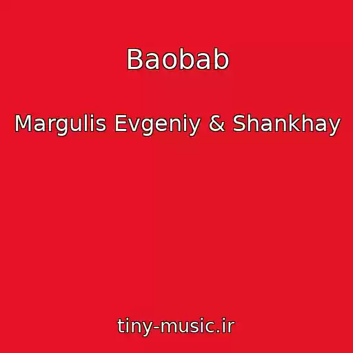 کاور آهنگ Baobab از Margulis Evgeniy & Shankhay