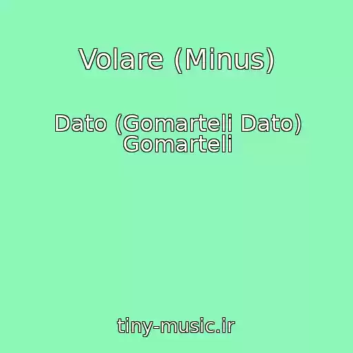 کاور آهنگ Volare (Minus) از Dato (Gomarteli Dato) Gomarteli