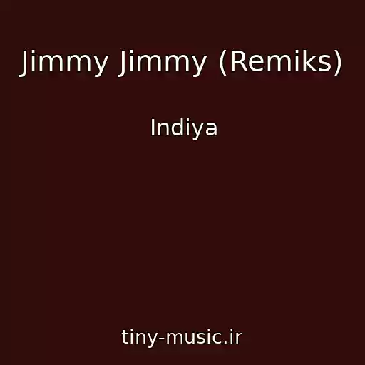 کاور آهنگ Jimmy Jimmy (Remiks) از Indiya