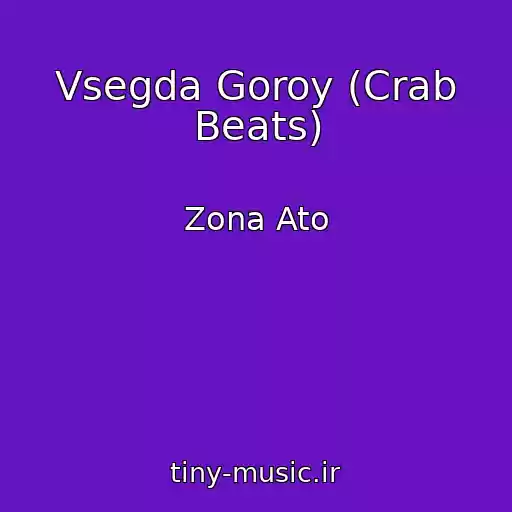 کاور آهنگ Vsegda Goroy (Crab Beats) از Zona Ato