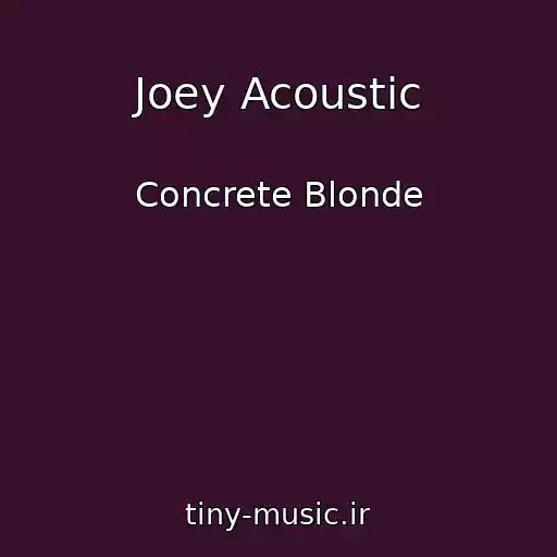 کاور آهنگ Joey Acoustic از Concrete Blonde
