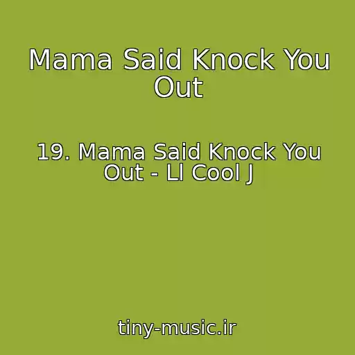 کاور آهنگ Mama Said Knock You Out از 19. Mama Said Knock You Out - Ll Cool J
