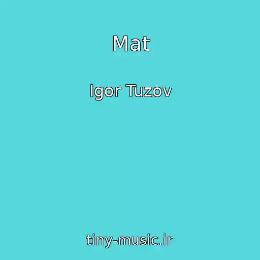 کاور آهنگ Mat از Igor Tuzov