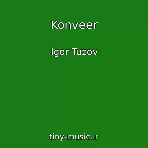 کاور آهنگ Konveer از Igor Tuzov