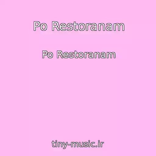 کاور آهنگ Po Restoranam از Po Restoranam