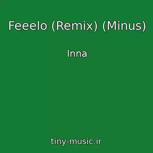 کاور آهنگ Feeelo (Remix) (Minus) از Inna