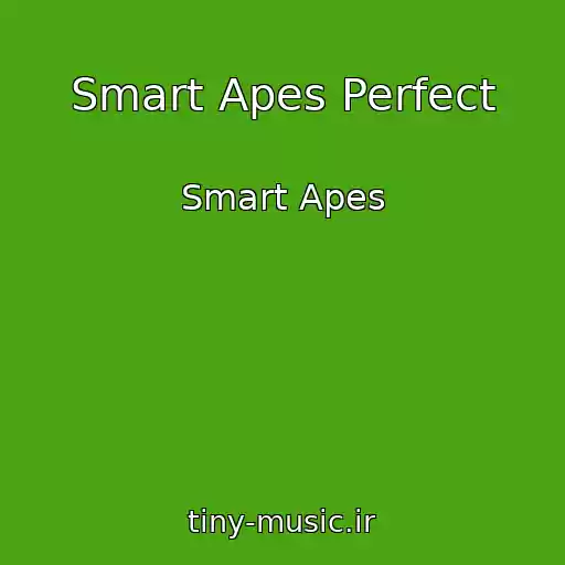 کاور آهنگ Smart Apes Perfect از Smart Apes