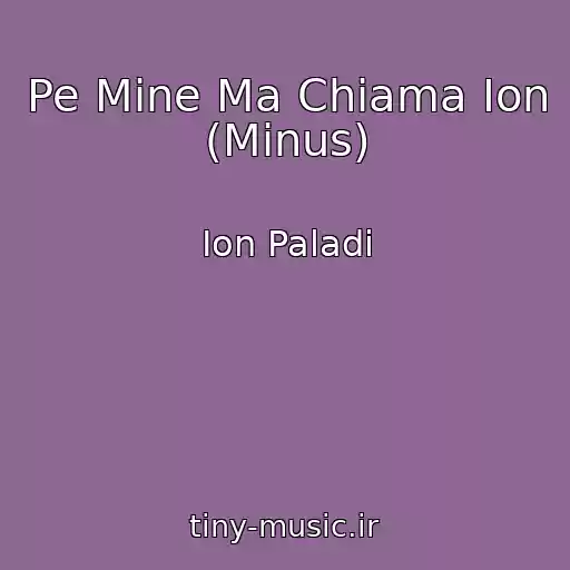 کاور آهنگ Pe Mine Ma Chiama Ion (Minus) از Ion Paladi