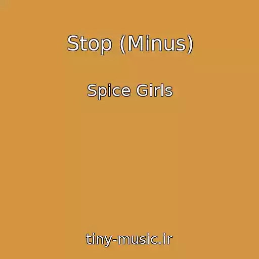 کاور آهنگ Stop (Minus) از Spice Girls